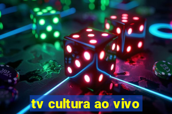 tv cultura ao vivo